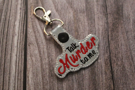 Talk Murder to Me Keychain